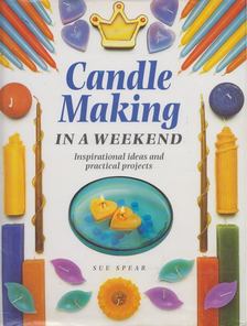 Sue Spear - Candle Making in a Weekend [antikvár]