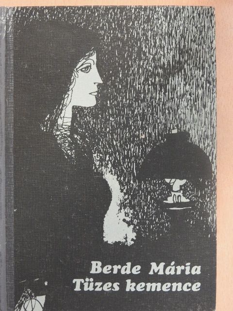 Berde Mária - Tüzes kemence [antikvár]