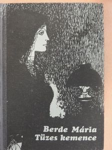 Berde Mária - Tüzes kemence [antikvár]