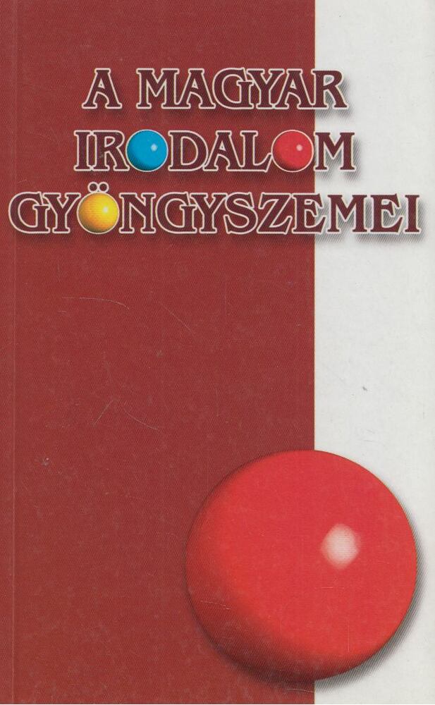 A magyar irodalom gyöngyszemei [antikvár]