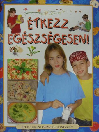 Étkezz egészségesen! [antikvár]