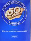 Asztalos Miklós - A Magyar Diabetes Társaság 50 éves története [antikvár]