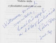 VÖDRÖS ATTILA - A fűszálakból csokrot köt az este (dedikált) [antikvár]