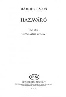 BÁRDOS LAJOS - HAZAVÁRÓ - VEGYESKARRA (HORVÁTH ÁDÁM SZÖVEGÉRE)