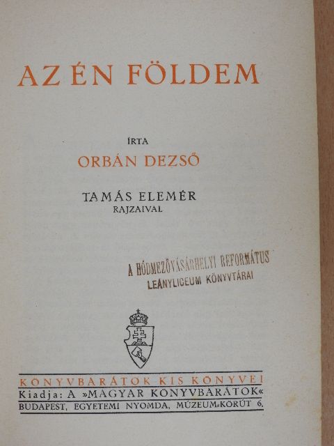 Orbán Dezső - Az én földem [antikvár]