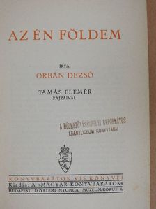 Orbán Dezső - Az én földem [antikvár]