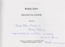 Ráduly János - Jóságvilágom (dedikált) [antikvár]