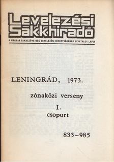 Ruttkay Antal - Leningrád, 1973. zónaközi verseny I. csoport 833-985 [antikvár]