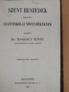 Dr. Magdics Ignác - Szent beszédek [antikvár]