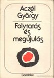 ACZÉL GYÖRGY - Folytatás és megújulás [antikvár]