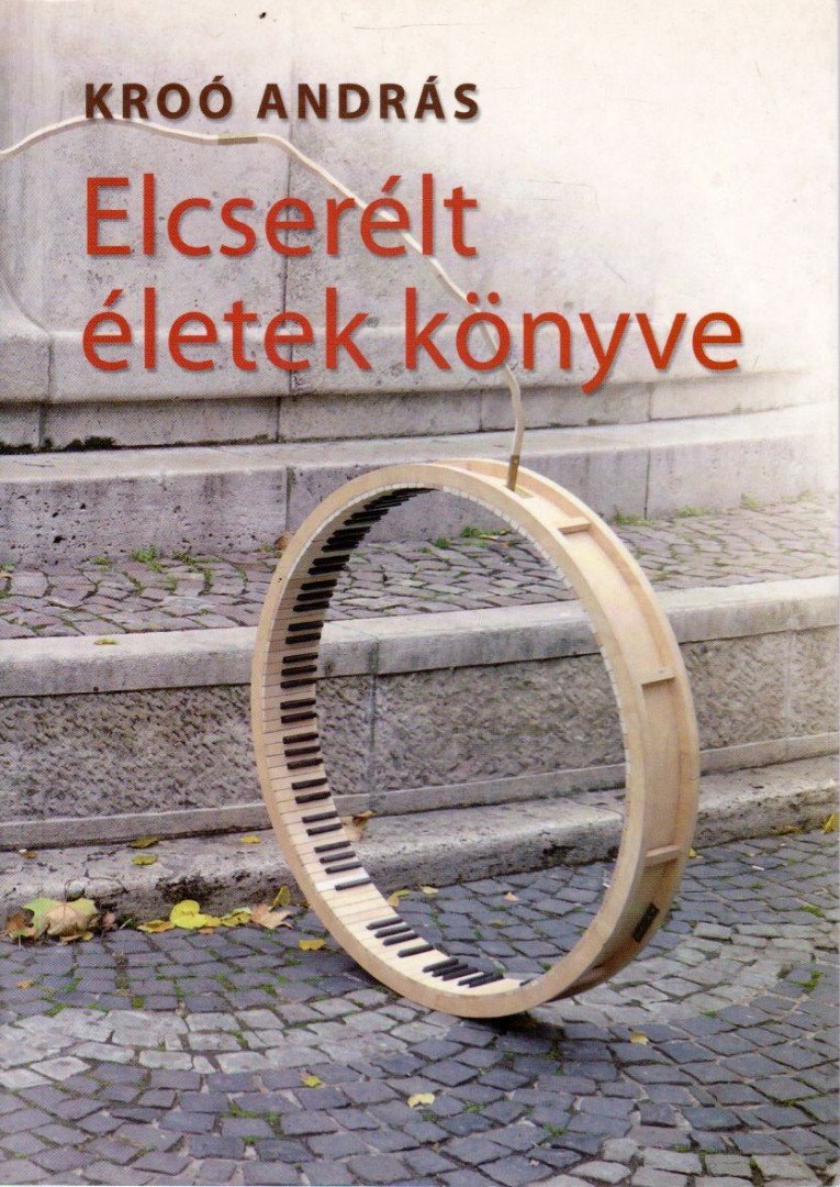 Kroó András - Elcserélt életek könyve [antikvár]