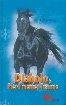 Diabolo, Pferd meiner Träume [antikvár]