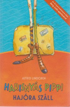 Astrid Lindgren - Harisnyás Pippi hajóra száll [antikvár]