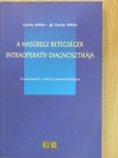 Ifj. Széchy Miklós - A hasüregi betegségek intraoperatív diagnosztikája [antikvár]