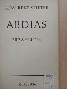 Adalbert Stifter - Abdias [antikvár]