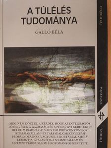 Galló Béla - A túlélés tudománya (dedikált példány) [antikvár]
