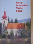Adorjáni Zoltán - Erdélyi Református Naptár 2007 [antikvár]