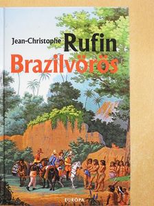 Jean-Christophe Rufin - Brazilvörös [antikvár]