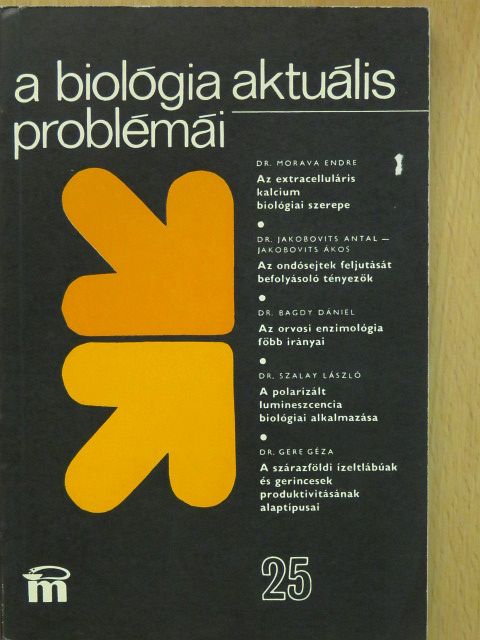 Dr. Bagdy Dániel - A biológia aktuális problémái 25. [antikvár]