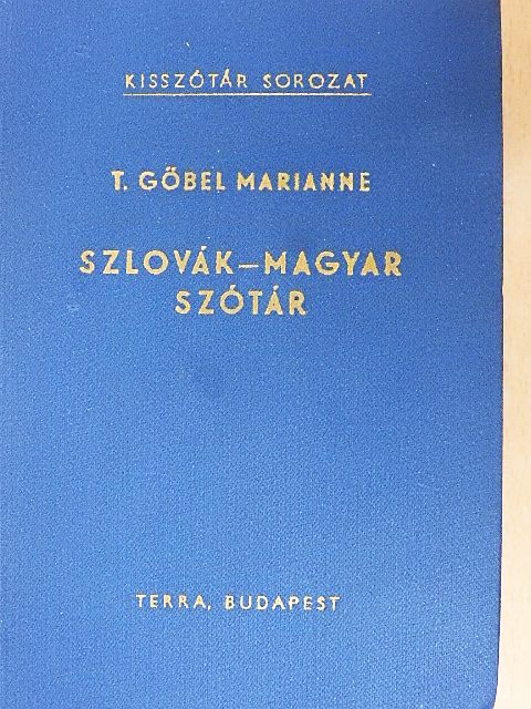 T. Gőbel Marianne - Szlovák-magyar szótár [antikvár]