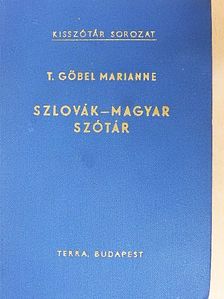 T. Gőbel Marianne - Szlovák-magyar szótár [antikvár]