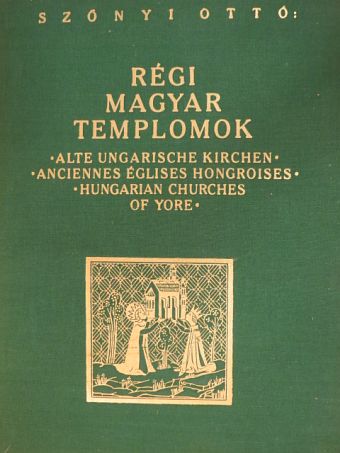Szőnyi Ottó - Régi magyar templomok [antikvár]
