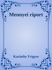 Karinthy Frigyes - Mennyei riport [eKönyv: epub, mobi]