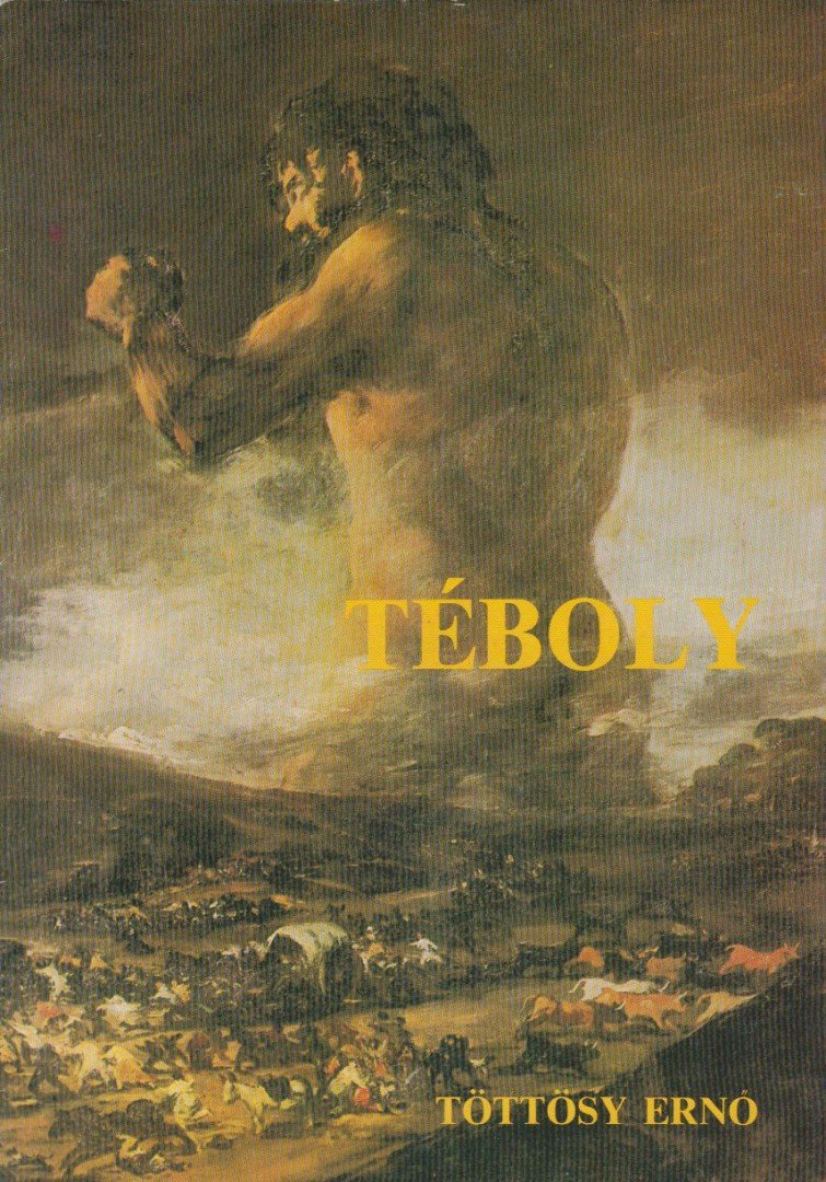 TÖTTÖSY ERNŐ - Téboly (dedikált) [antikvár]