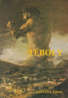 TÖTTÖSY ERNŐ - Téboly (dedikált) [antikvár]