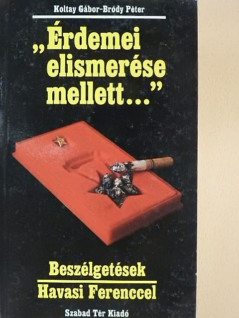 Bródy Péter - "Érdemei elismerése mellett..." [antikvár]