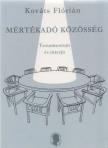Kováts Flórián - Mértékadó közösség [antikvár]