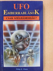 Philip K. Klass - UFO-Emberrablások [antikvár]