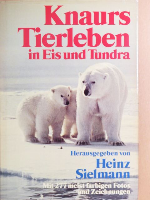G. Carleton Ray - Knaurs Tierleben in Eis und Tundra [antikvár]