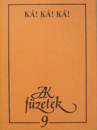 Györe Balázs - Ká! Ká! Ká! [antikvár]