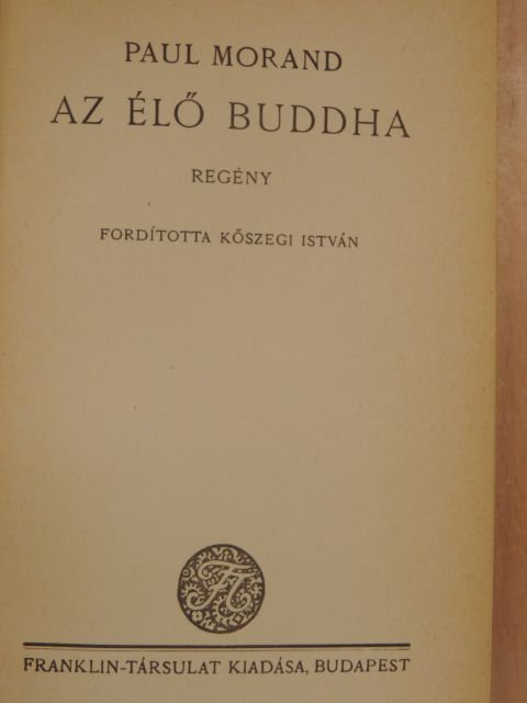 Paul Morand - Az élő Buddha [antikvár]