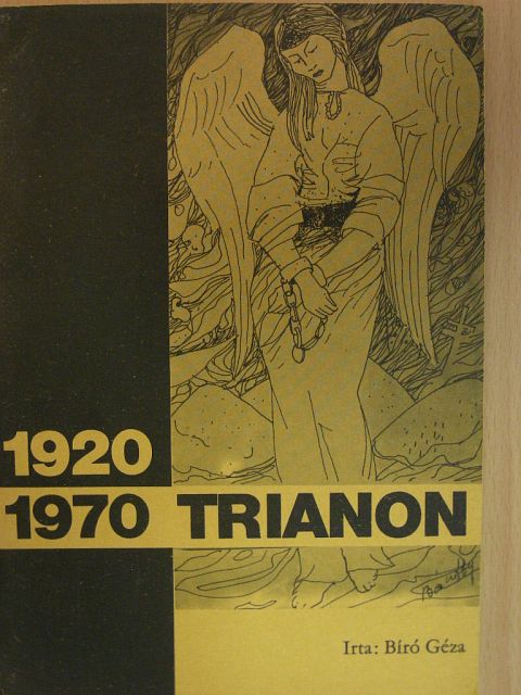Bíró Géza - Trianon 1920-1970 [antikvár]