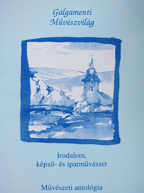 Almásy Renáta Ilona - Galgamenti Művészvilág [antikvár]