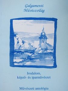 Almásy Renáta Ilona - Galgamenti Művészvilág [antikvár]