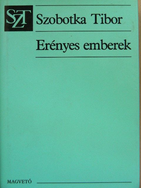 Szobotka Tibor - Erényes emberek [antikvár]