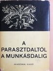 Balázs Árpád - A parasztdaltól a munkásdalig [antikvár]