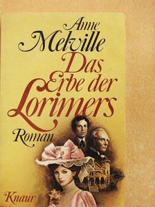Anne Melville - Das Erbe der Lorimers [antikvár]