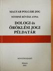 Tóthné Dr. Révész Anna - Magyar polgári jog - Dologi és öröklési jogi példatár [antikvár]