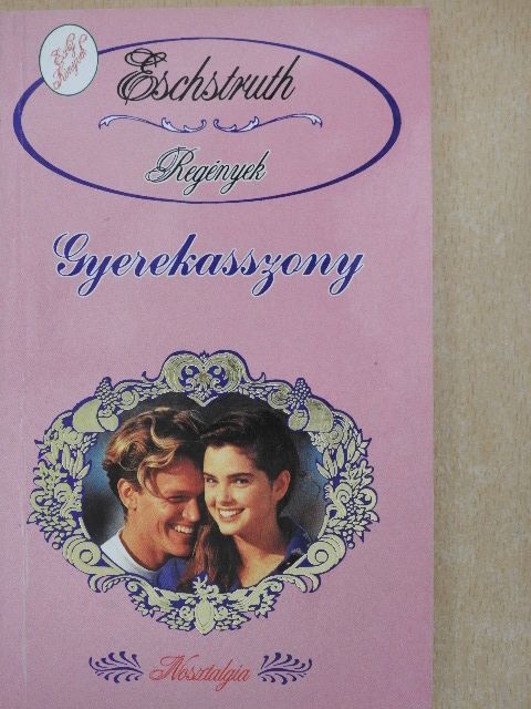 Nataly v. Eschstruth - Gyerekasszony [antikvár]