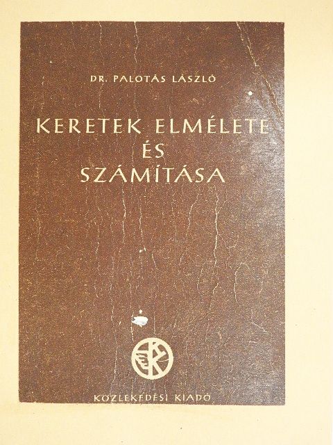 Dr. Palotás László - Keretek elmélete és számítása [antikvár]