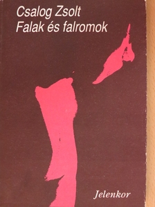 Csalog Zsolt - Falak és falromok [antikvár]