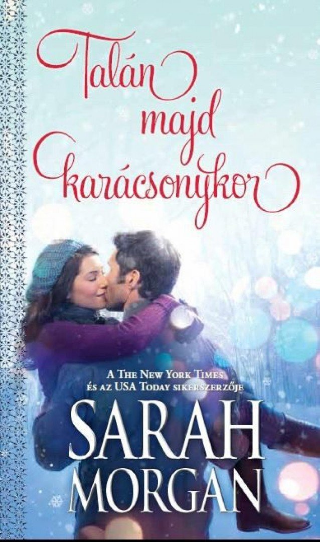 Sarah Morgan - Talán majd karácsonykor [antikvár]