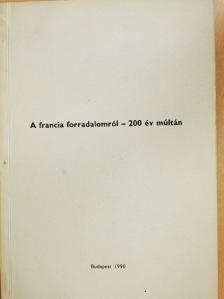 Benkes Mihály - A francia forradalomról - 200 év múltán [antikvár]