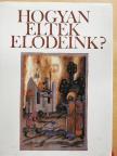 Bibó István - Hogyan éltek elődeink? [antikvár]