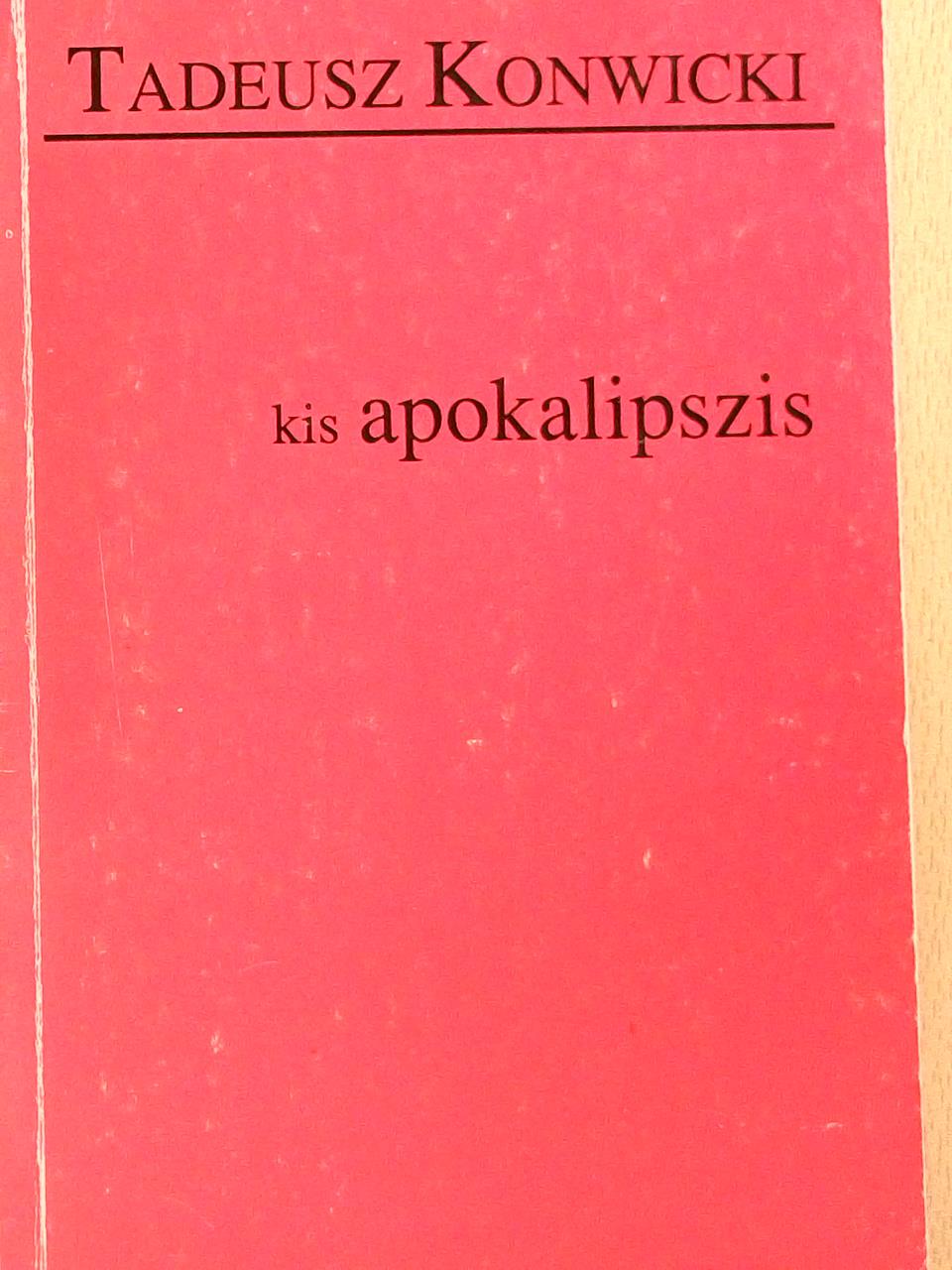 Tadeusz Konwicki - Kis apokalipszis [antikvár]
