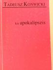 Tadeusz Konwicki - Kis apokalipszis [antikvár]